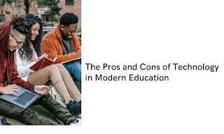 The 20Pros 20and 20Cons 20of 20Technology 20in 20Modern 20Education The Pros and Cons of Technology in Modern Education